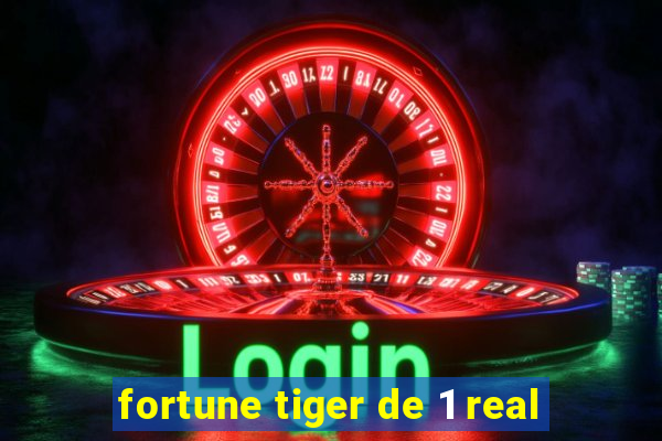 fortune tiger de 1 real